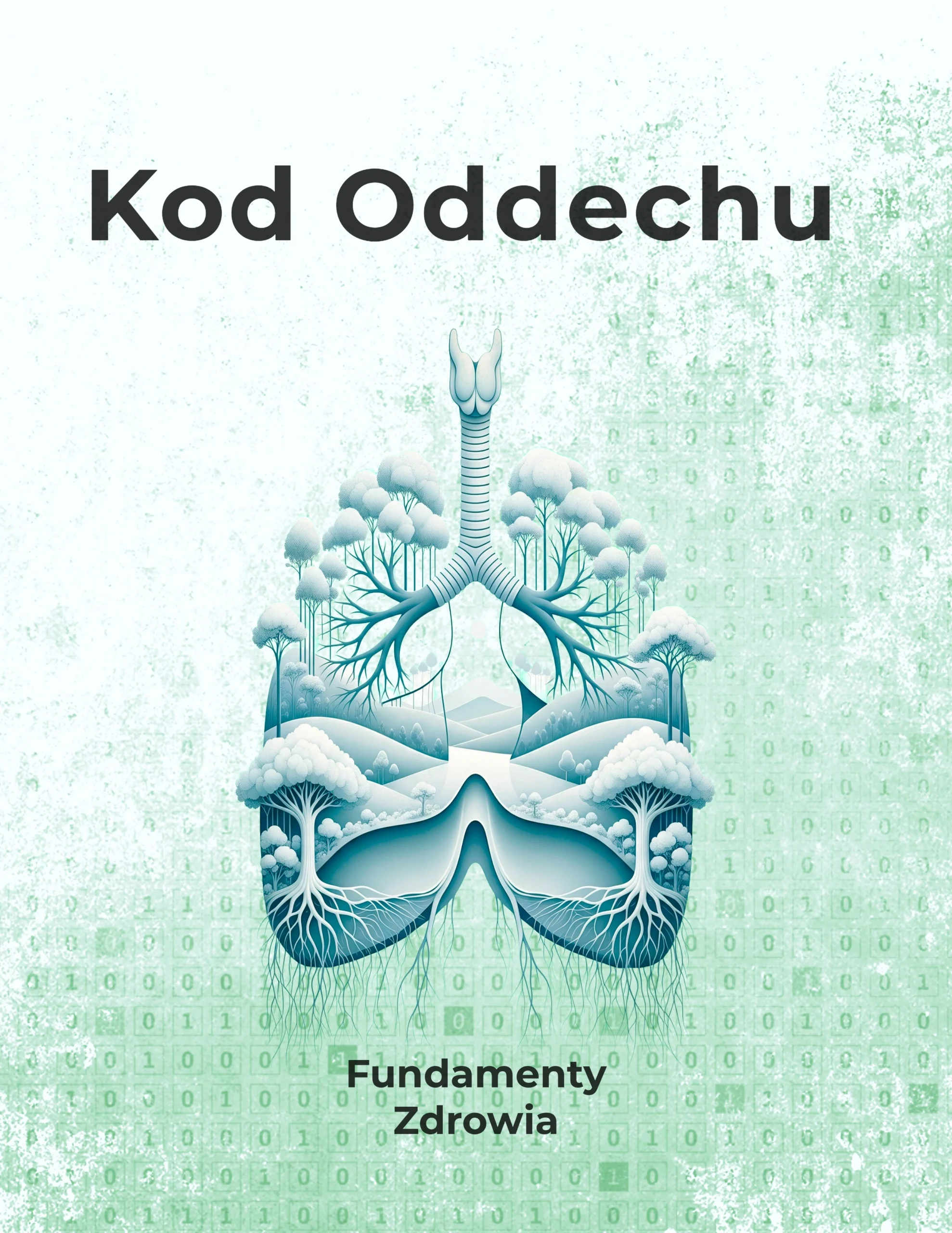 Kod Oddechu – fundamenty zdrowia, oddech i regeneracja organizmu